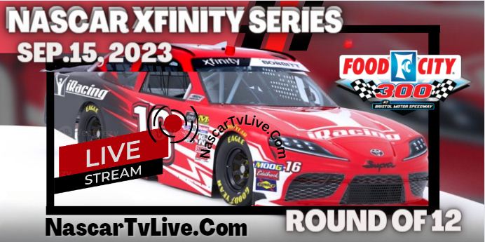 Food City 300 NASCAR Xfinity Live Stream