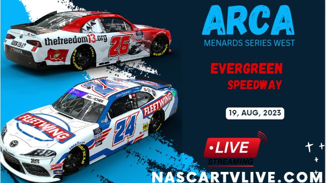 ARCA Menards Series West At Evergreen Speedway Live Stream