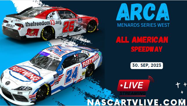 ARCA Menards Series West At All American Speedway Live Stream