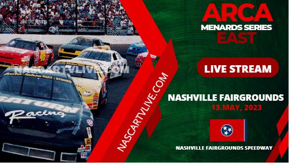 ARCA Nashville at Nashville Fairgrounds Speedway Live Stream