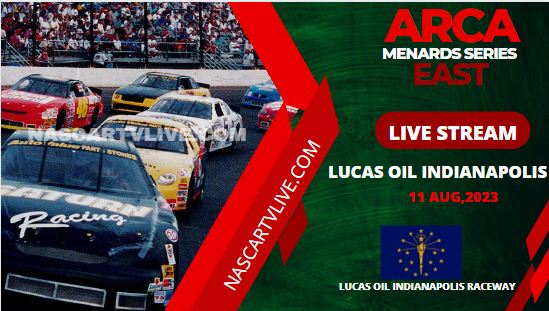 ARCA Lucas Oil at Lucas Oil Indianapolis Raceway Live Stream