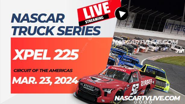 NASCAR Truck Series XPEL 225 Live Stream 2023