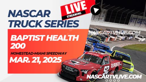 [[NASCAR Truck]] Baptist Health 200 Live Stream 2025